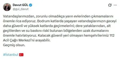 İstanbul Valisi Davut Gül'den Sağanak Uyarısı: Evlerinizden Çıkmayın