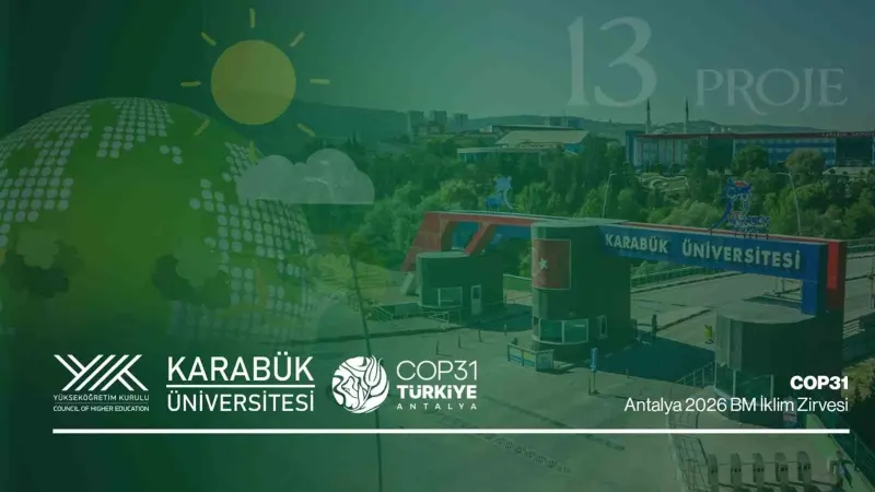 Karabük Üniversitesi Projeleri Antalya COP31 Zirvesinde Yer Alacak